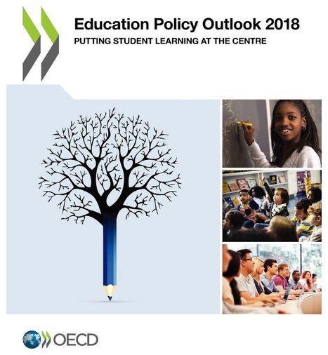 Education Policy Outlook 2018 | Putting #Student #Learning at the Centre | #OECD | 21st Century Learning and Teaching | Scoop.it
