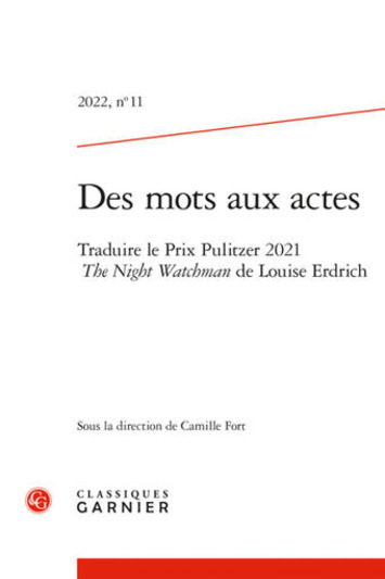 Des mots aux actes. 2022, n° 11. Traduire le Prix Pulitzer 2021 The Night Watchman de Louise Erdrich | Quezil - News on Language & Technology | Scoop.it