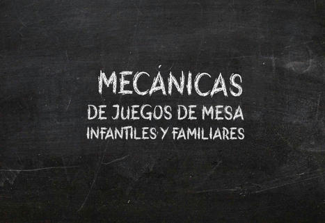 70 Mecánicas de juegos de mesa infantiles y familiares | Help and Support everybody around the world | Scoop.it
