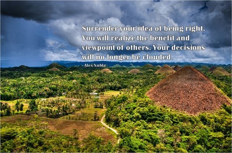 Surrender your idea of being right... | Quote for Thought | Scoop.it