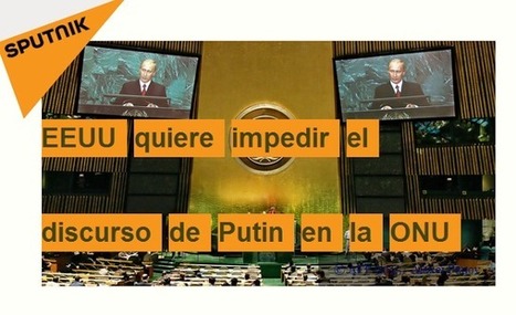 EEUU quiere impedir el discurso de Putin en la ONU | La R-Evolución de ARMAK | Scoop.it