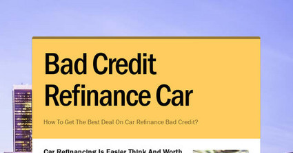 Refinance Car Loan With Bad Credit >> Bad Credit Refinance Car Smore Newsletters Refinance Car Loan With Bad Credit >> Bad Credit Refinance Car Smore Newsletters