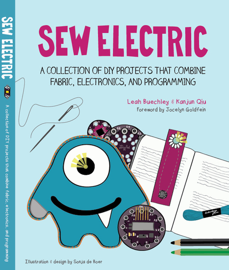 SEW ELECTRIC | DIY PROJECTS THAT COMBINE FABRIC, ELECTRONICS AND PROGRAMMING | tecno4 | Scoop.it