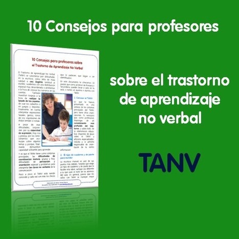Consejos para profesores sobre el TANV (Trastorno de Aprendizaje No Verbal) | Recursos para la orientaci&oacute;n educativa | Scoop.it
