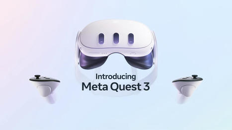 Meta Connect 2023: Everything Announced at the Meta Quest 3 Event | Metaverse Insights | Scoop.it