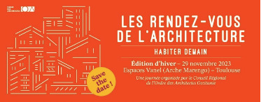 • ÉVÈNEMENT • Les RDV de l'architecture 2023 à Toulouse | Le fil info du CAUE 31 | Scoop.it