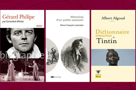 Gérard Philipe, Pierre-François Lacenaire, Tintin : la chronique « poches » de François Angelier | Revue de presse théâtre | Scoop.it