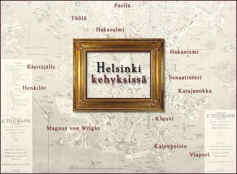 Helsinki kehyksissä | 1Uutiset - Lukemisen tähden | Scoop.it