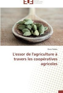 Livre : "L'essor de l'agriculture à travers les coopératives agricoles" de Clovis Paluku | Economie Responsable et Consommation Collaborative | Scoop.it