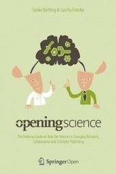 Opening Science – The Evolving Guide on How the Internet is Changing Research, Collaboration and Scholarly Publishing | openingscience.org | Peer2Politics | Scoop.it