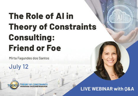 Role of AI in TOC Consulting by Mirta Fagundes dos Santos | TOCICO | Theory Of Constraints | Scoop.it