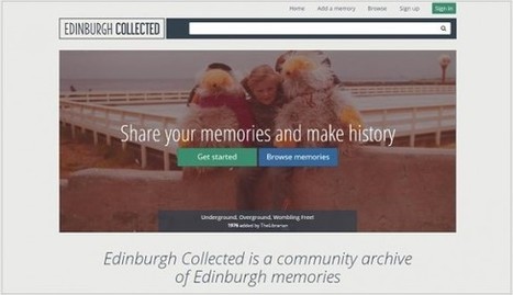 La ville d'Edimbourg souhaite collecter et diffuser librement la mémoire visuelle de ses habitants | Culture : le numérique rend bête, sauf si... | Scoop.it