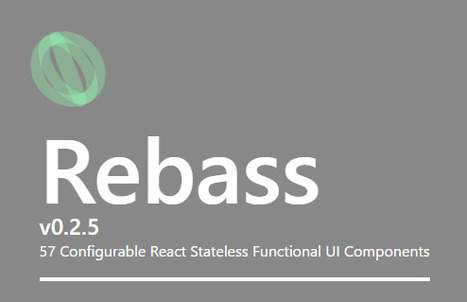 Rebass - ReactJS Stateless Functional UI Components | JavaScript for Line of Business Applications | Scoop.it