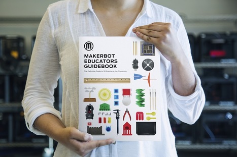 A Look at MakerBot Education - Getting Smart | Daily Magazine | Scoop.it