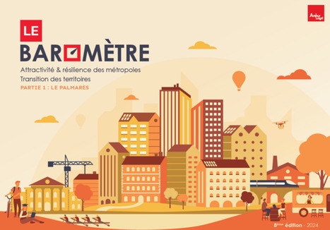 Baromètre Attractivité et résilience des métropoles : Arthur Loyd publie son palmarès | Dynamiques des territoires en Nouvelle-Aquitaine | Scoop.it