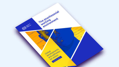 Le milieu de travail sur le plan psychosocial: &Eacute;volutions et pistes d&rsquo;action mondiales | Protection sociale | Scoop.it