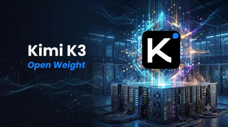 Kimi K3 : le plus gros mod&egrave;le IA ouvert est d&eacute;sormais t&eacute;l&eacute;chargeable gratuitement | Accompagnement au changement | Scoop.it