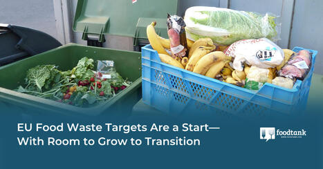 EU FOOD WASTE Waste Targets Are a Start&mdash;With Room to Grow | CIHEAM Press Review | Scoop.it