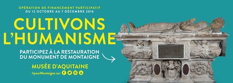 S. Fontan (Musée Aquitaine Bordeaux) : "Avec la campagne de crowdfunding pour Montaigne, nous nous inscrivons dans l'économie collaborative" | KILUVU | Scoop.it