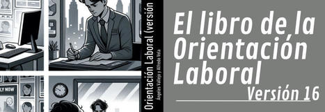 El Libro de la Orientación Laboral (versión 16) #empleo #trabajo #talento #orientacionlaboral #rrhh | Educación, TIC y ecología | Scoop.it