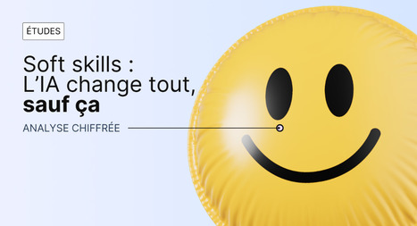 IA vs soft skills : que disent les chiffres en 2026 ? | Hellowork | LES SOFT SKILLS DANS L'&Eacute;DUCATION ET DANS LE MONDE DU TRAVAIL | Scoop.it