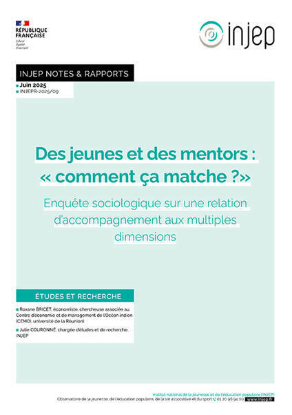 Des jeunes et des mentors : « comment ça matche ? »-Enquête sociologique sur une relation d’accompagnement aux multiples dimensions | Enquêtes, études et rapports | Scoop.it