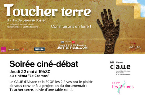 Soirée ciné-débat jeudi 22 mai à Strasbourg | Projection du film « Toucher Terre » de Jérémie Basset suivie d'une table ronde | Actu Archi-Urba-Environnement-Paysage | Scoop.it