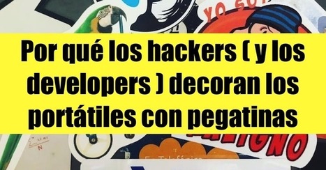 Por qué los hackers ( y los developers ) decoran los portátiles con pegatinas | tecno4 | Scoop.it