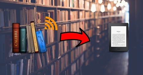 Cómo pasar libros de Calibre a Kindle por WiFi | Bibliotecas, bibliotecarios y otros bichos | Scoop.it