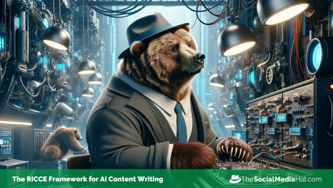 Prompt Engineering Made Easy: The RICCE Framework for AI Content Writing | The Content Marketing Hat | Scoop.it