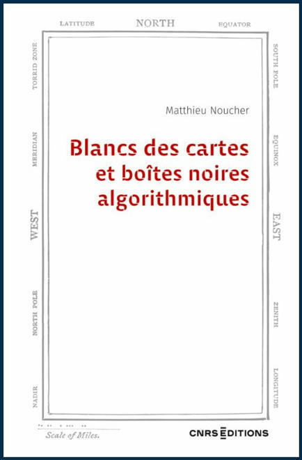 Sortie de "Blancs des cartes et boîtes noires algorithmiques" | Infrastructure Données Géographiques (IDG) | Scoop.it
