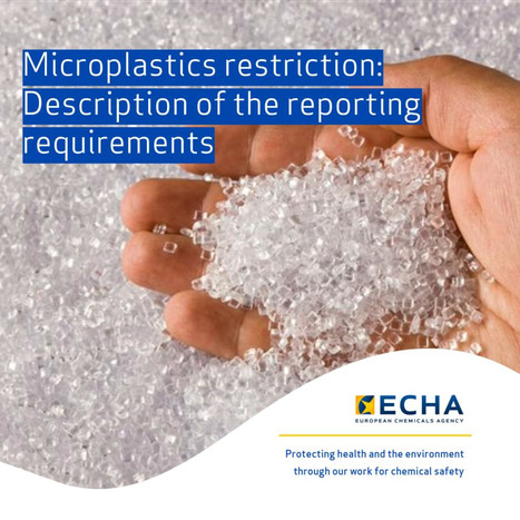 Êtes-vous concerné par la restriction de l’UE sur les utilisations intentionnelles des microplastiques ? ECHA | Prévention du risque chimique | Scoop.it