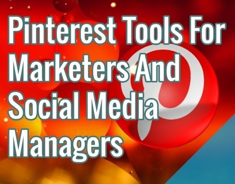 Pinterest Tools For Marketers And Social Media Managers | Public Relations & Social Marketing Insight | Scoop.it