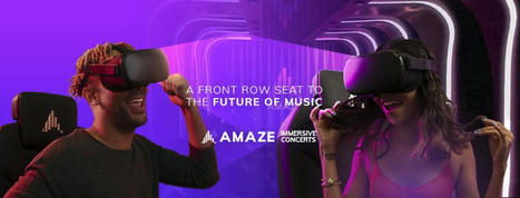 AmazeVR raises $9.5m for its plans to put on immersive concerts | New Music Industry | Scoop.it