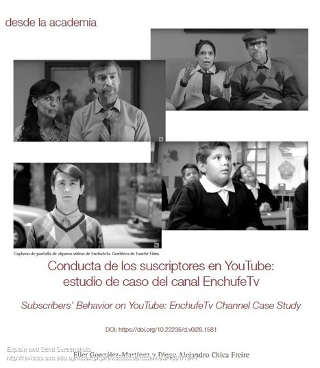 Conducta de los suscriptores en YouTube: estudio de caso del canal EnchufeTv | Elier González-Martínez; Diego Alejandro Chica Freire | Comunicación en la era digital | Scoop.it