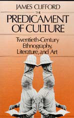 The Predicament of Culture: 20th Century Ethnography, Literature and Art - James Clifford - Harvard University Press | Ayahuasca News | Scoop.it