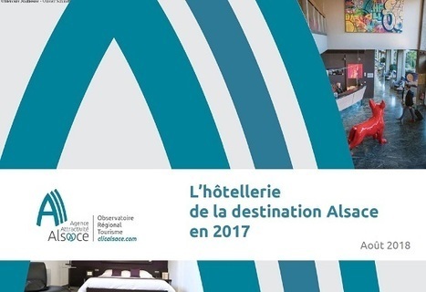 L'h&ocirc;tellerie de la destination Alsace en 2017 | Clicalsace | Observations, chiffres cl&eacute;s, fiches march&eacute;s, &eacute;tudes et tendances | Scoop.it