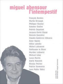 Anne Kupiec, Martine Leibovici & Philippe Chanial (dir.) : Miguel Abensour, l'intempestif | Les Livres de Philosophie | Scoop.it