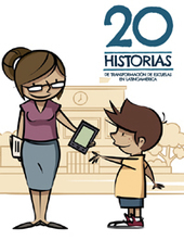 20 Historias de Transformación de Escuelas en Latinoamérica | Educación Siglo XXI, Economía 4.0 | Scoop.it