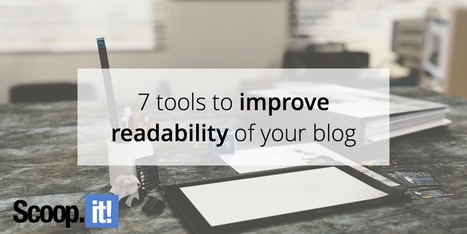 7 tools to improve readability of your blog. | Moodle and Web 2.0 | Scoop.it