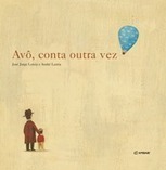 Avô, Conta Outra Vez - Cata Livros | LIVROS e LEITURA(S) | Scoop.it