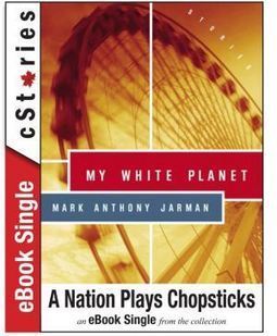 Serial: ‘A Nation Plays Chopsticks,’ by Mark Anthony Jarman (Part I) | Afterword | Arts | National Post | The New Brunswick Literary Times | Scoop.it