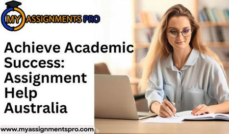 Get Assignment Help Online for 24*7 with the Help of Experts – | MyAssignmentsPro | Scoop.it