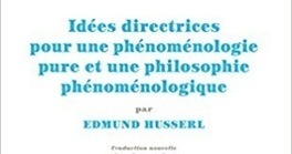 Edmund Husserl : Id&eacute;es directrices pour une ph&eacute;nom&eacute;nologie pure et une philosophie ph&eacute;nom&eacute;nologique | Les Livres de Philosophie | Scoop.it