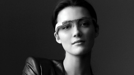 Google Glass And Thinking Differently About Technology | Social Media, Technology & Design | Scoop.it