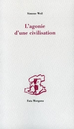 Simone Weil : L&rsquo;agonie d&rsquo;une civilisation | Les Livres de Philosophie | Scoop.it