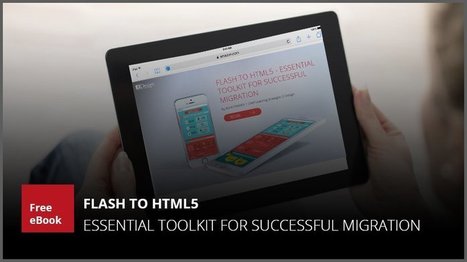 Free eBook: Flash To HTML5 - Essential Toolkit For Successful Migration | TIC & Educación | Scoop.it