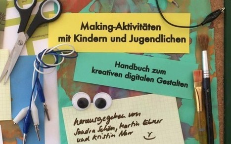 » Das Handbuch «Making-Aktivitäten» – jetzt auch komplett verfügbar | Maker | MakerSpaces | 21st Century Learning and Teaching | Scoop.it