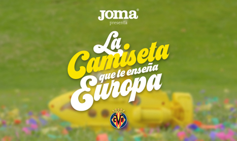 Joma presenta la camiseta del Villarreal que te enseña Europa | Seo, Social Media Marketing | Scoop.it