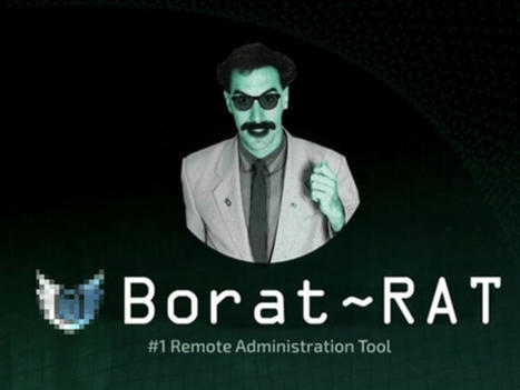 Borat RAT malware: A 'unique' triple threat that is far from funny | ICT Security-Sécurité PC et Internet | Scoop.it